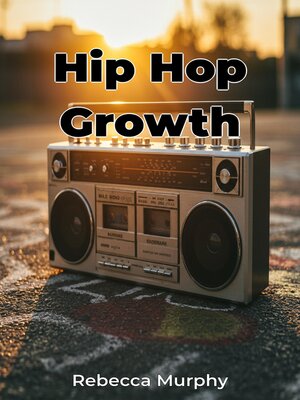 cover image of Hip Hop Growth